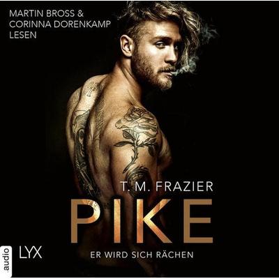 Pike - Er wird sich rächen - Pike-Duett, Teil 1 - T. M. Frazier, Audio, 9783966351324