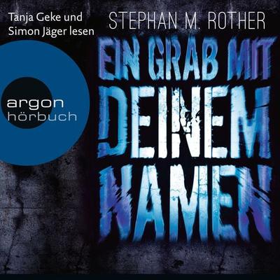 Ein Grab mit deinem Namen - Stephan M. Rother, Audio, 9783732450404