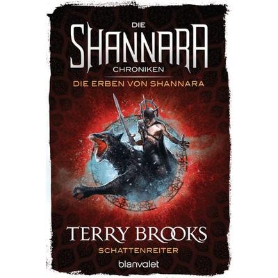 Die Shannara-Chroniken: Die Erben von Shannara 4 - Schattenreiter, Taschenbuch von Terry Brooks, Blanvalet, 978-3-7341-6142-1