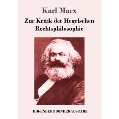 Zur Kritik der Hegelschen Rechtsphilosophie, Taschenbuch von Karl Marx, Hofenberg, 978-3-7437-1422-9