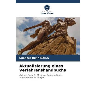 Aktualisierung eines Verfahrenshandbuchs, Taschenbuch von Spencer Divin Nzila, Verlag Unser Wissen, 978-620-5-03146-9