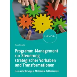 Programm-Management zur Steuerung strategischer Vorhaben und Transformationen, Fachbücher von Klaus Schopka