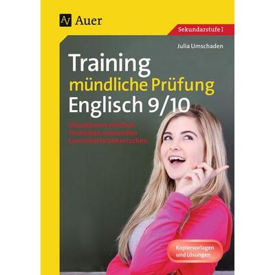 Training mündliche Prüfung Englisch Klasse 9-10, Geheftet von Julia Umschaden, Auer Verlag in der AAP Lehrerwelt GmbH, 978-3-403-07007-8