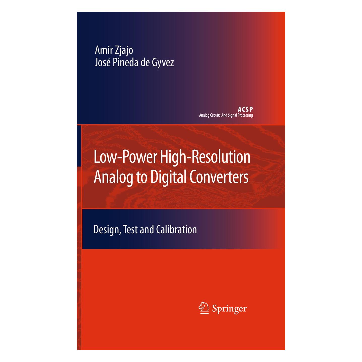 Springer Low-Power High-Resolution Analog to Digital Converters (Englisch, Hardcover, Amir Zjajo, José Pineda de Gyvez) (9789048197248)