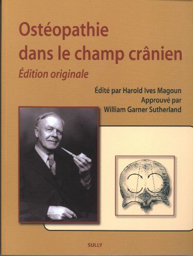 Sutherland, William Garner - Ostéopathie dans le champ crânien - Preis vom 02.10.2026 23:42:20 h