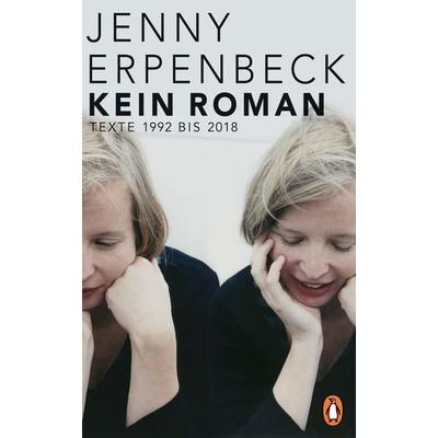 Kein Roman, Gebundene Ausgabe von Jenny Erpenbeck, Penguin, 978-3-328-60029-9