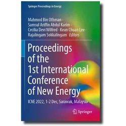 Proceedings of the 1st International Conference of New Energy, Fachbücher von Rajalingam Sokkalingam, Kean Chuan Lee, Cecilia Devi Wilfred, Mahmod Bin Othman, Ariffin Abdul Karim, Samsul/Devi Wilfred, CE
