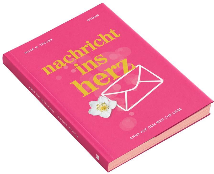 Trojer, Rosa M. - Nachricht ins Herz - Preis vom 30.09.2026 09:01:18 h