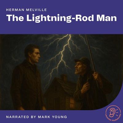 The Lightning-Rod Man - Herman Melville, Audio, 9783711946737