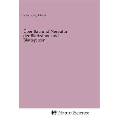 Über Bau und Nervatur der Blattzähne und Blattspitzen, Taschenbuch von , MV-NaturalScience, 978-3-96878-276-8