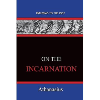 On The Incarnation, Taschenbuch von Athanasius, Published by Parables, 978-1-951497-21-7