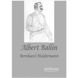 Albert Ballin, Biografien von Bernhard Huldermann