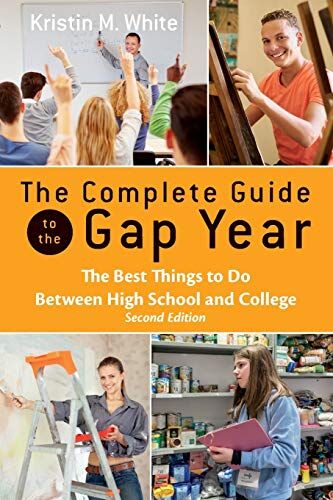 Kristin White - The Complete Guide to the Gap Year: The Best Things to Do Between High School and College - Preis vom 11.10.2026 03:10:56 h