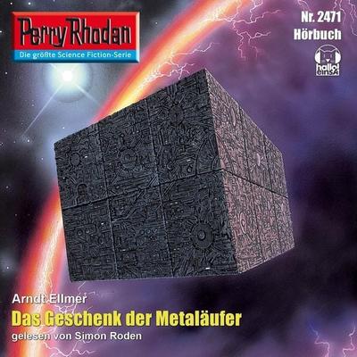 Perry Rhodan 2471: Das Geschenk der Metaläufer - Simon Roden, Audio, 4056198035931