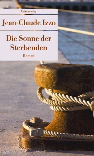 Izzo, Jean C - Die Sonne der Sterbenden - Preis vom 12.10.2026 11:37:12 h