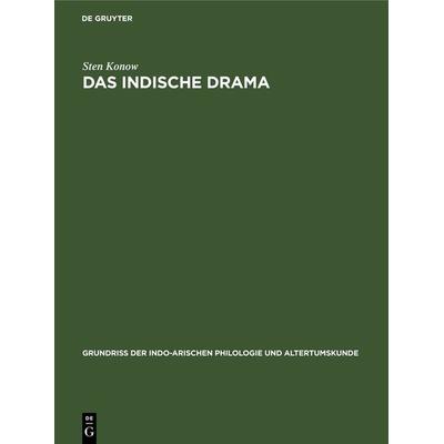 Das indische Drama, Gebundene Ausgabe von Sten Konow, De Gruyter, 978-3-11-269467-1