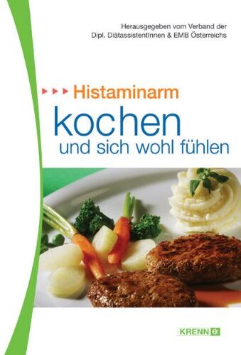 Verband d. Dipl. Diätassistentinnen & EMB Österreichs - Histaminarm kochen und sich wohl fühlen - Preis vom 11.10.2026 03:10:56 h