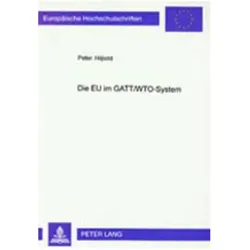 Die EU im GATT/WTO-System, Fachbücher von Peter Hilpold