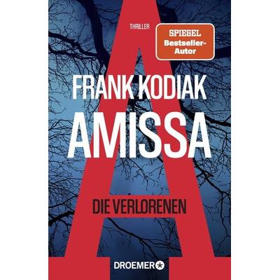 Amissa. Die Verlorenen, Taschenbuch von Frank Kodiak, Droemer Taschenbuch