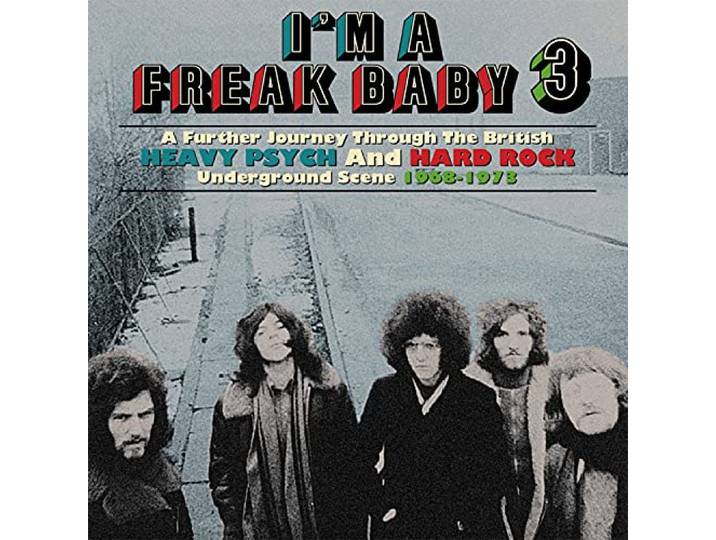 I'M a Freak Baby 3 - a Further Journey Through the