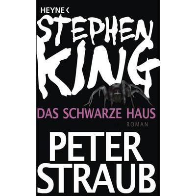 Das Schwarze Haus / Jack Sawyer Band 2, Taschenbuch von Stephen King,Peter Straub, Heyne, 978-3-453-87370-4