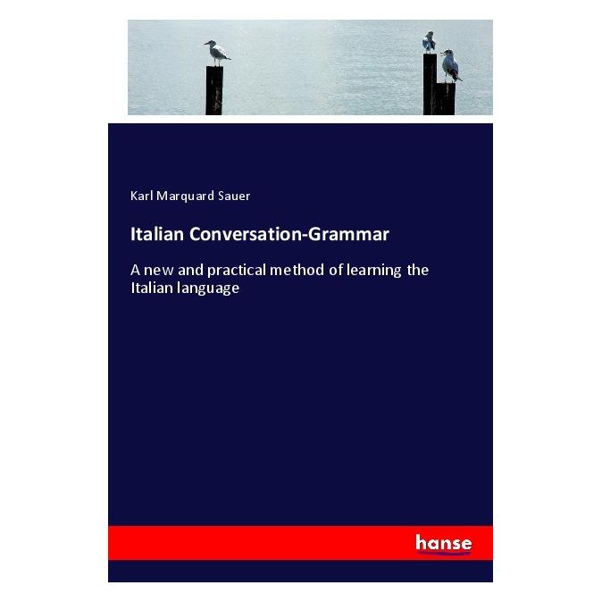 Hansebooks Italian Conversation-Grammar (Englisch, Softcover, Karl Marquard Sauer) (55994846)