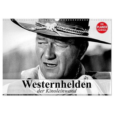 Westernhelden der Kinoleinwand (Wandkalender 2027 DIN A3 quer), CALVENDO Monatskalender