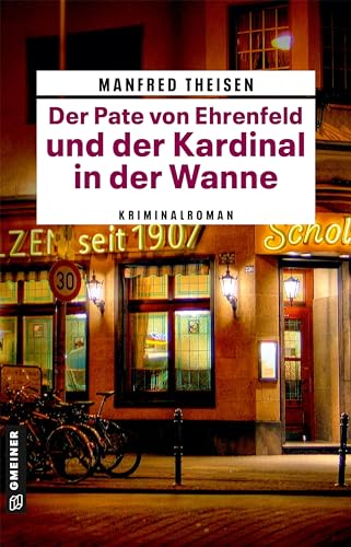 Manfred Theisen - Der Pate von Ehrenfeld und der Kardinal in der Wanne: Kriminalroman (Kriminalromane im GMEINER-Verlag) - Preis vom 07.10.2026 11:45:10 h