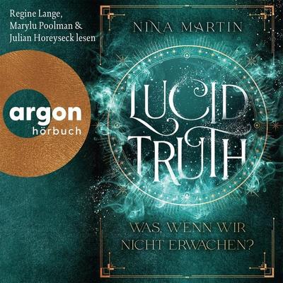 Lucid Truth - Was, wenn wir nicht erwachen? - Nina Martin, Audio, 9783732407873