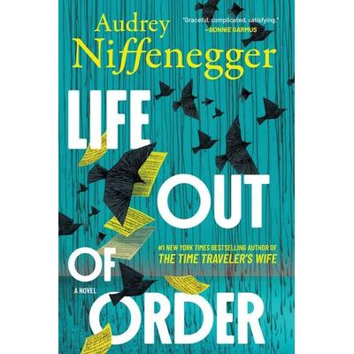 Life Out of Order (Standard Edition), Gebundene Ausgabe von Audrey Niffenegger, Harper Collins Publ. USA, 978-1-335-00322-5