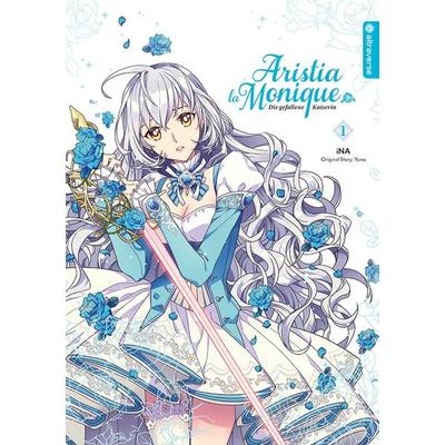 Aristia la Monique - Die gefallene Kaiserin 01, Taschenbuch von INA,Yuna, Altraverse GmbH