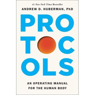 Protocols, Gebundene Ausgabe von Andrew D. Huberman, Simon + Schuster LLC, 978-1-66803-214-5