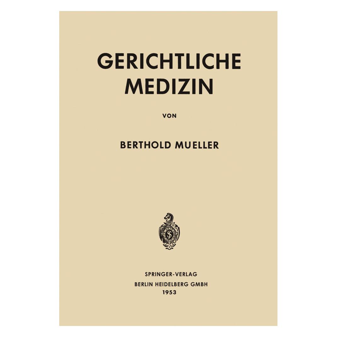 Springer Gerichtliche Medizin (Deutsch, Softcover, Berthold Mueller) (55562553)
