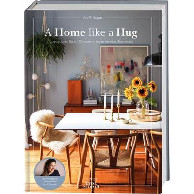 A Home Like a Hug, Gebundene Ausgabe von Steffi Heyen, BusseSeewald, 978-3-7358-5254-0