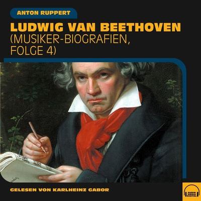 Ludwig van Beethoven - Anton Ruppert, Audio, 9783991556480