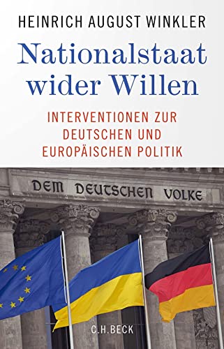 Winkler, Heinrich August - Nationalstaat wider Willen - Preis vom 10.10.2026 11:48:34 h