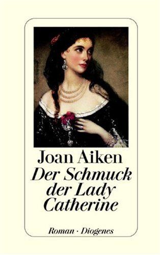 Joan Aiken - Der Schmuck der Lady Catherine - Preis vom 09.10.2026 07:28:09 h