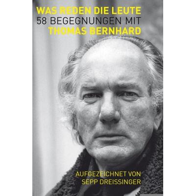 Was reden die Leute, Gebundene Ausgabe von Thomas Bernhard, Bibliothek der Provinz, 978-3-99028-712-5