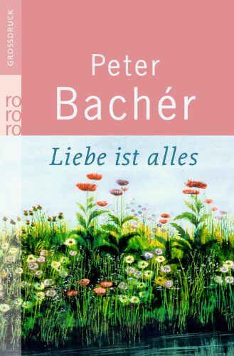 Peter Bachér - Liebe ist alles - Preis vom 09.10.2026 07:28:09 h