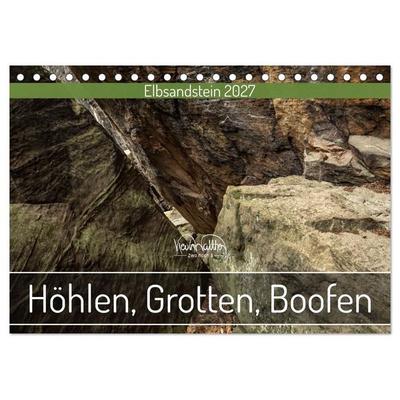Höhlen, Grotten, Boofen - Elbsandstein (Tischkalender 2027 DIN A5 quer), CALVENDO Monatskalender