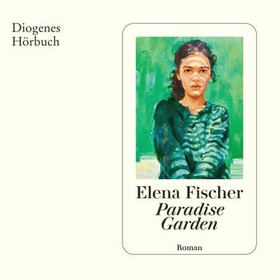 Paradise Garden - Elena Fischer, Audio, 9783257695168