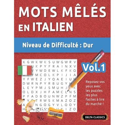MOTS MÊLÉS EN ITALIEN - NIVEAU DE DIFFICULTÉ, Taschenbuch von Delta Classics, Linguas Classics