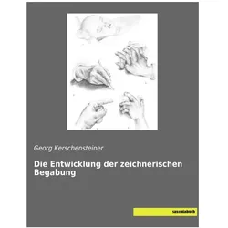 Die Entwicklung der zeichnerischen Begabung, Ratgeber von Georg Kerschensteiner