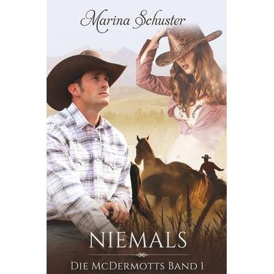 Niemals - Die McDermotts Band 1, Taschenbuch von Marina Schuster, Tolino Media, 978-3-7579-3988-5