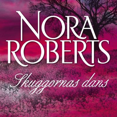 Skuggornas dans - Nora Roberts, Audio, 9789176333365