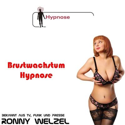 Brustwachstum mit Hypnose - Ronny Welzel, Audio, 4061707009259