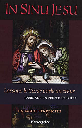 Un moine bénédictin - In sinu Jesu : lorsque le coeur parle au coeur : journal d'un prêtre en prière - Preis vom 19.10.2026 19:33:35 h