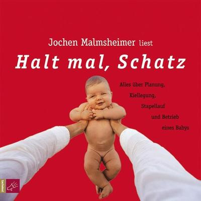Halt mal, Schatz - Jochen Malmsheimer, Audio, 4066004237190