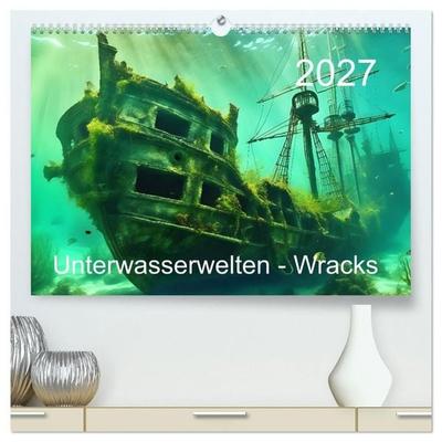 Unterwasserwelt der Wracks 2027 (hochwertiger Premium Wandkalender 2027 DIN A2 quer), Kunstdruck in Hochglanz