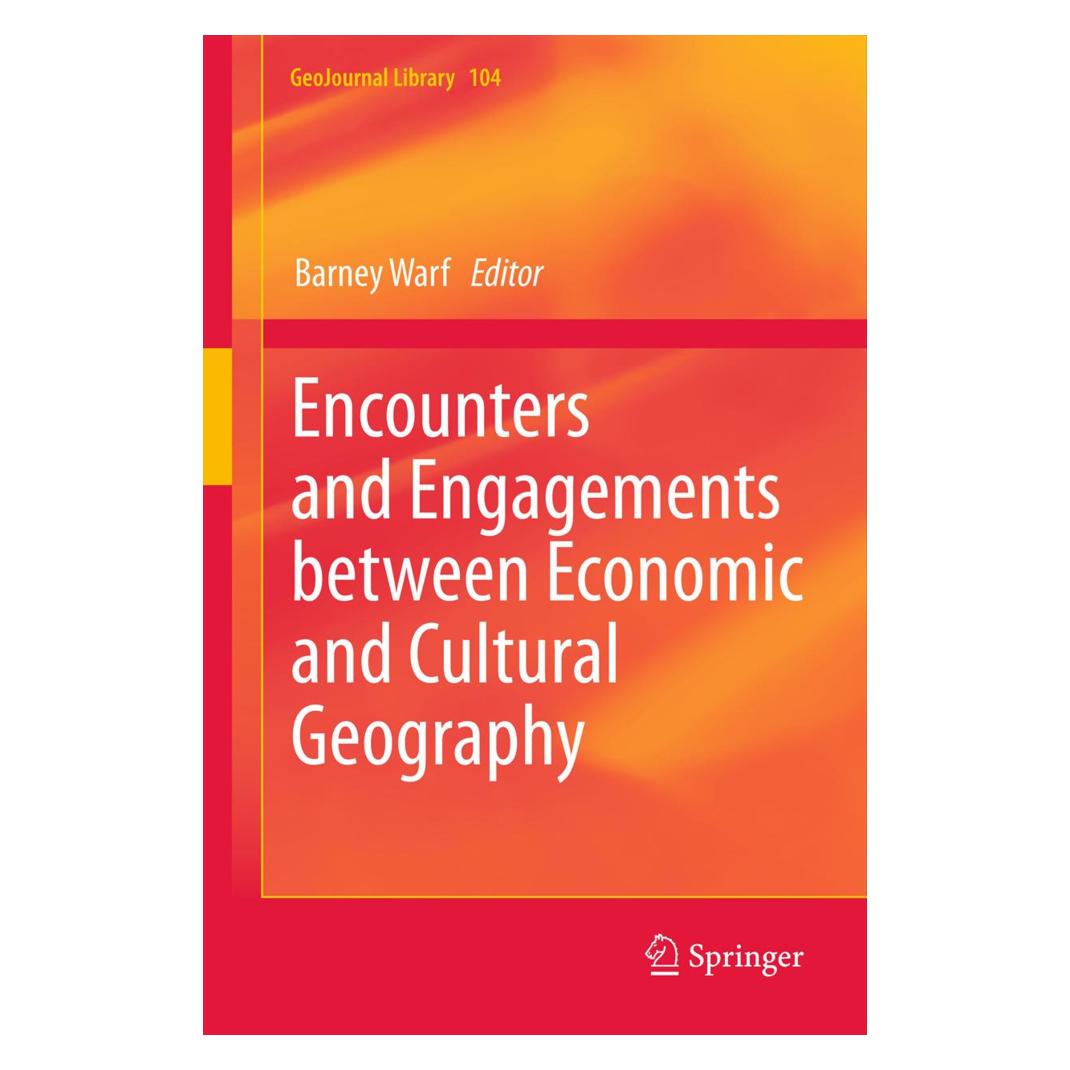 Springer Encounters and Engagements between Economic and Cultural Geography (Englisch, Softcover, Barney Warf) (55555054)